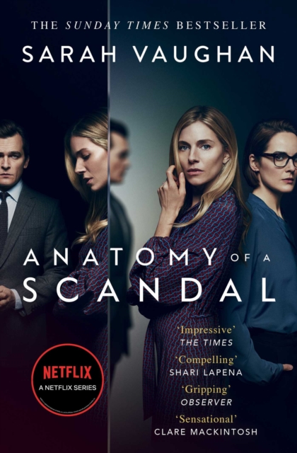 Anatomy of a Scandal : Now a major Netflix series, Paperback / softback Book