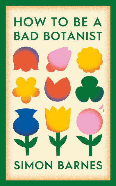 How to be a Bad Botanist, EPUB eBook