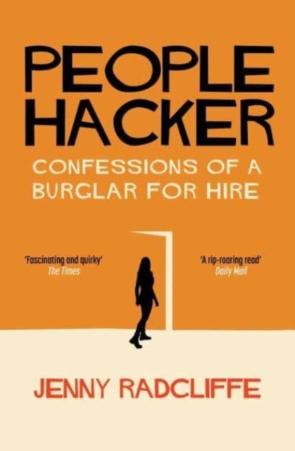 People Hacker : Confessions of a Burglar for Hire, Paperback / softback Book