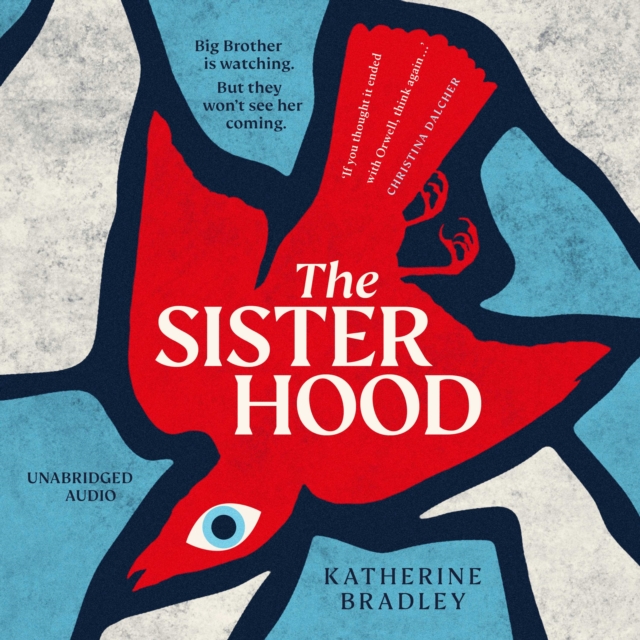 The Sisterhood : Big Brother is watching. But they won't see her coming., eAudiobook MP3 eaudioBook