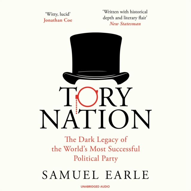 Tory Nation : The Dark Legacy of the World's Most Successful Political Party, eAudiobook MP3 eaudioBook