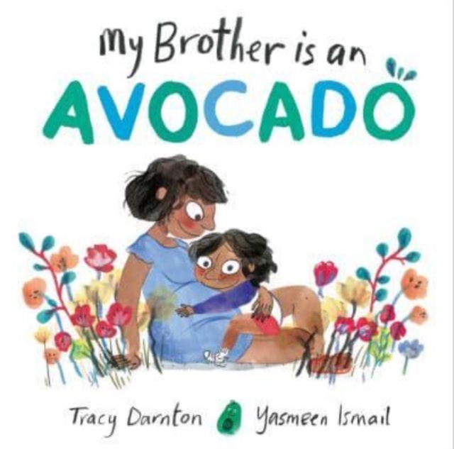 My Brother is an Avocado, Hardback Book