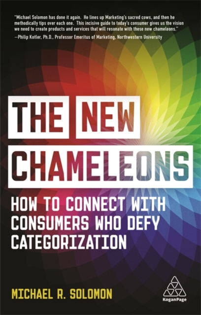 The New Chameleons : How to Connect with Consumers Who Defy Categorization, Paperback / softback Book