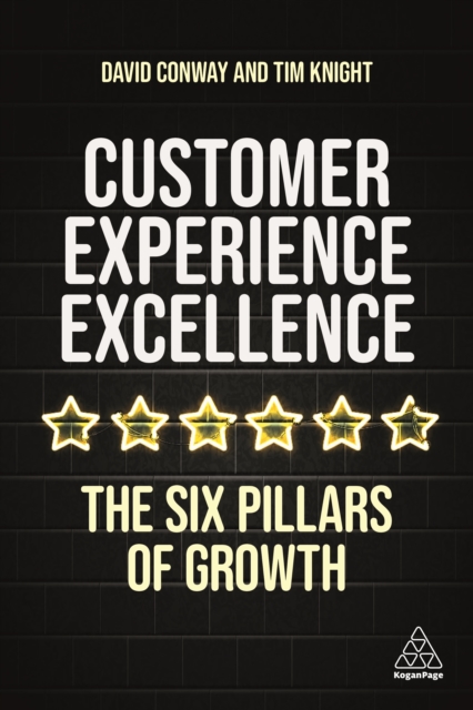 Customer Experience Excellence : The Six Pillars of Growth, EPUB eBook