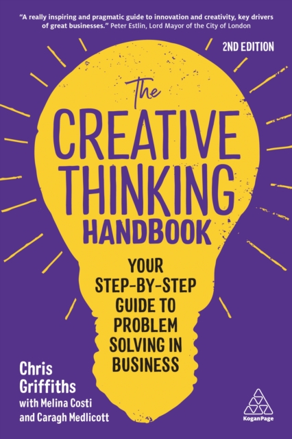 The Creative Thinking Handbook : Your Step-by-Step Guide to Problem Solving in Business, EPUB eBook