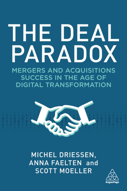 The Deal Paradox : Mergers and Acquisitions Success in the Age of Digital Transformation, EPUB eBook