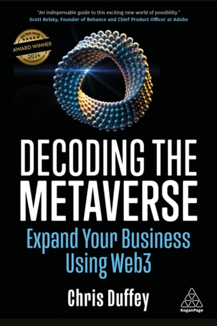 Decoding the Metaverse : Expand Your Business Using Web3, Paperback / softback Book