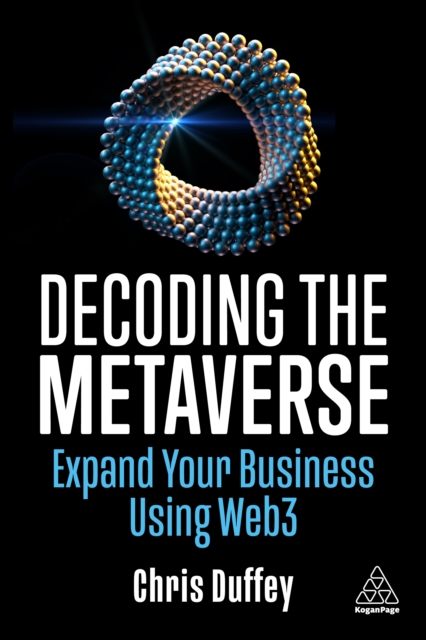 Decoding the Metaverse : Expand Your Business Using Web3, EPUB eBook