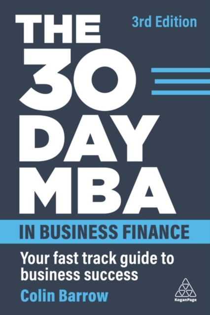 The 30 Day MBA in Business Finance : Your Fast Track Guide to Business Success, Paperback / softback Book