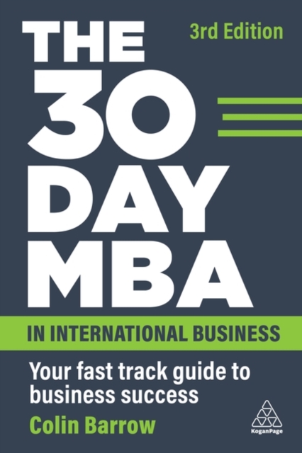 The 30 Day MBA in International Business : Your Fast Track Guide to Business Success, Paperback / softback Book