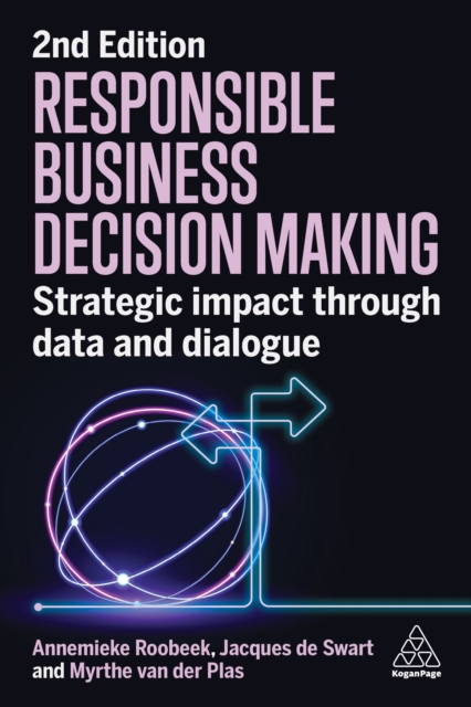 Responsible Business Decision Making : Strategic Impact Through Data and Dialogue, EPUB eBook