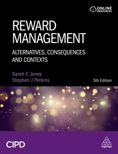 Reward Management : Alternatives, Consequences and Contexts, Paperback / softback Book