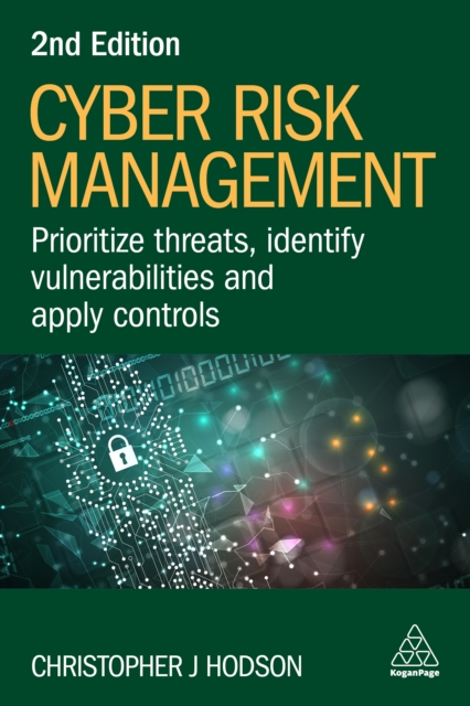 Cyber Risk Management : Prioritize Threats, Identify Vulnerabilities and Apply Controls, EPUB eBook
