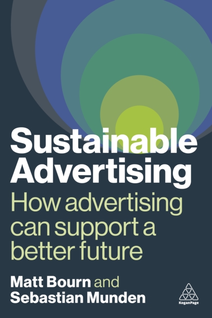 Sustainable Advertising : How Advertising Can Support a Better Future, EPUB eBook