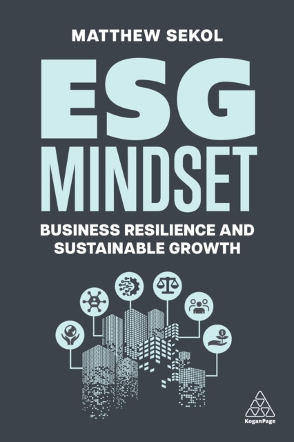 ESG Mindset : Business Resilience and Sustainable Growth, EPUB eBook