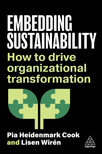 Embedding Sustainability : How to Drive Organizational Transformation, Paperback / softback Book