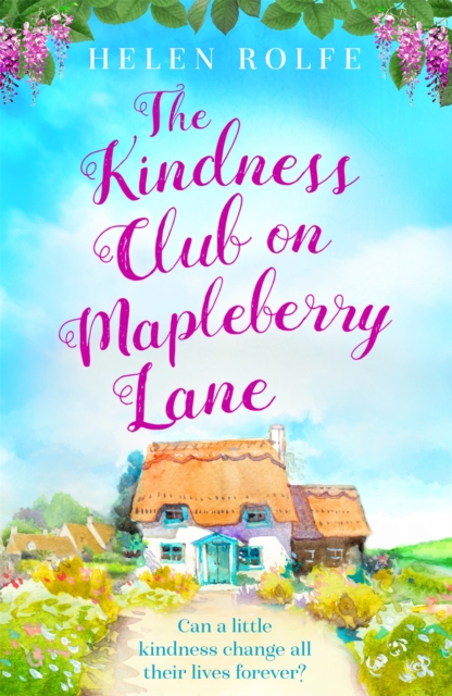 The Kindness Club on Mapleberry Lane : The most heartwarming tale about family, forgiveness and the importance of kindness, Paperback / softback Book