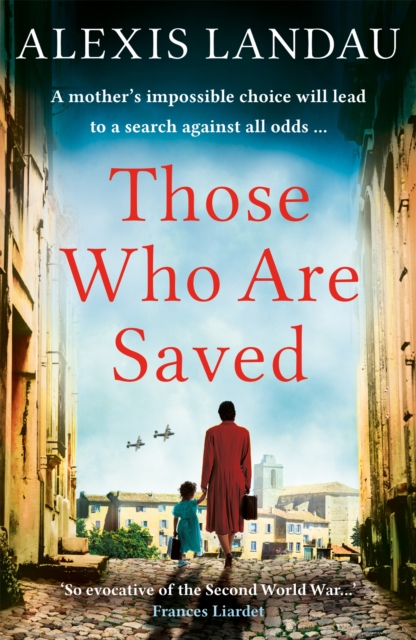 Those Who Are Saved : A gripping and heartbreaking World War II story, Paperback / softback Book