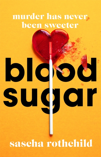 Blood Sugar : A New York Times Best Thriller, Hardback Book