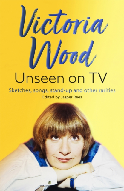 Victoria Wood Unseen on TV, Hardback Book