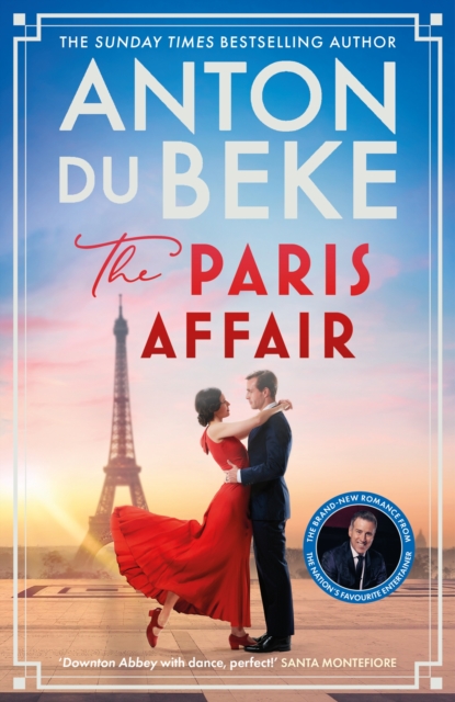 The Paris Affair : Escape with the uplifting, romantic new book from Strictly Come Dancing star Anton Du Beke, Hardback Book