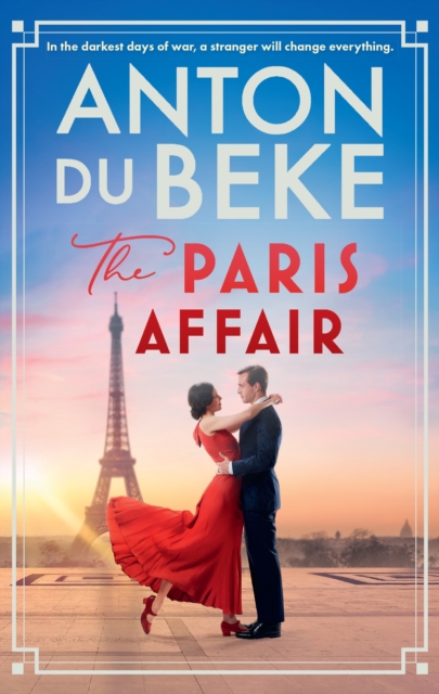 The Paris Affair : Escape with the uplifting, romantic new book from Strictly Come Dancing star Anton Du Beke, Paperback / softback Book