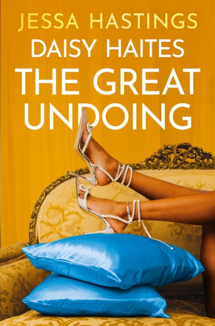 Daisy Haites: The Great Undoing : Book 4, Paperback / softback Book