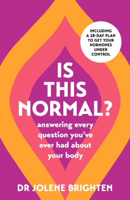 Is This Normal? : Answering Every Question You Have Ever Had About Your Body, Paperback / softback Book