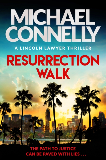 Resurrection Walk : The Brand New Blockbuster Lincoln Lawyer Thriller, Paperback / softback Book