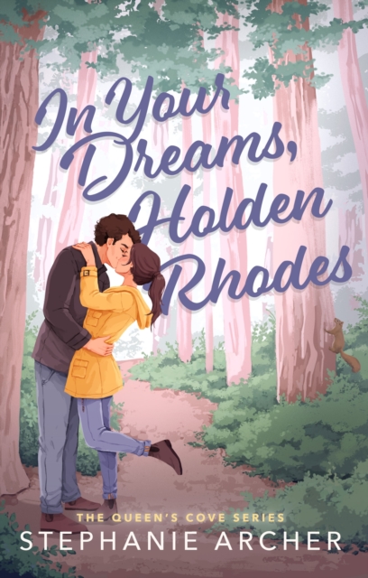 In Your Dreams, Holden Rhodes : A Spicy Small Town Grumpy Sunshine Romance (The Queen's Cove Series Book 3), EPUB eBook