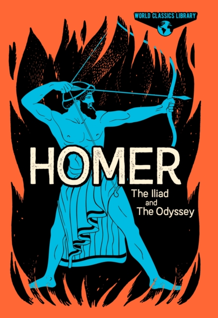 World Classics Library: Homer : The Illiad and The Odyssey, EPUB eBook