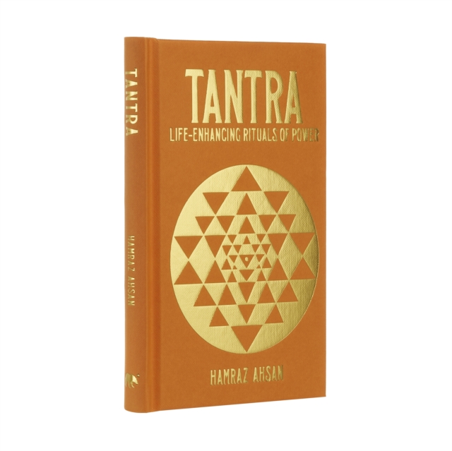 Tantra : Life-Enhancing Rituals of Power, Hardback Book