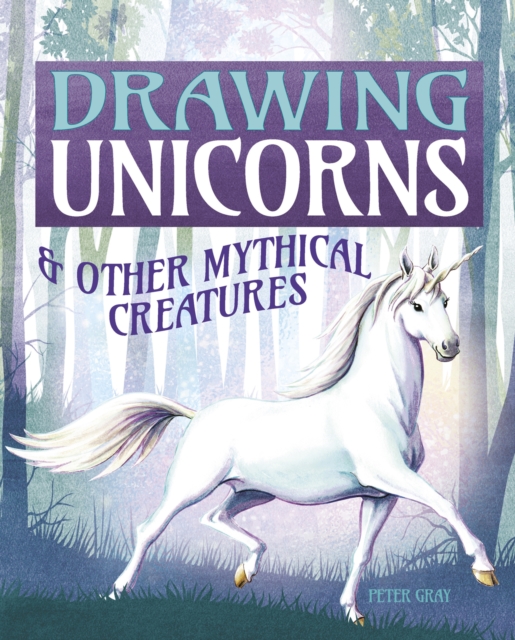 Drawing Unicorns & Other Mythical Creatures, EPUB eBook