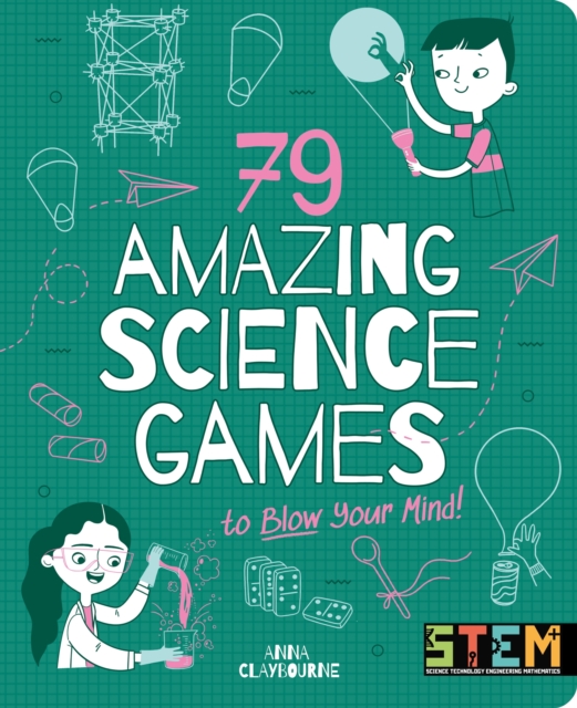 79 Amazing Science Games to Blow Your Mind!, Paperback / softback Book