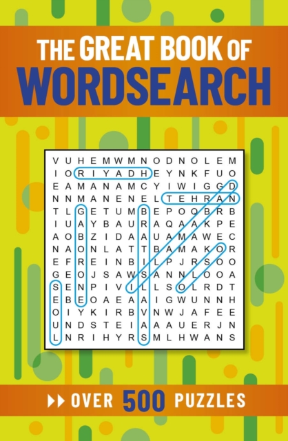 The Great Book of Wordsearch : Over 500 Puzzles, Paperback / softback Book
