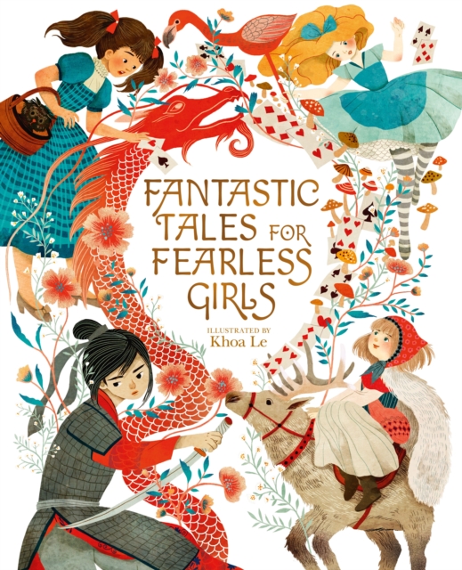 Fantastic Tales for Fearless Girls : 31 Inspirational Stories from Around the World, Hardback Book