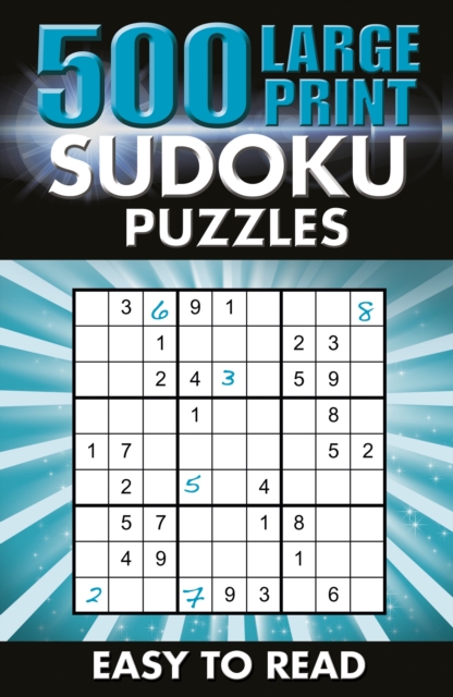 500 Large Print Sudoku Puzzles : Easy to read, Paperback / softback Book
