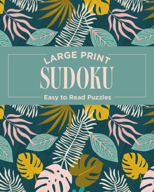 Large Print Sudoku : Easy to Read Puzzles, Paperback / softback Book