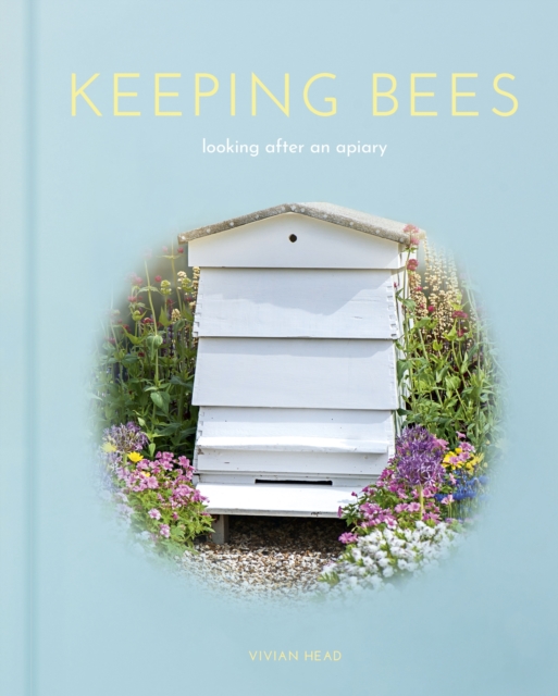Keeping Bees : Looking After an Apiary, Hardback Book