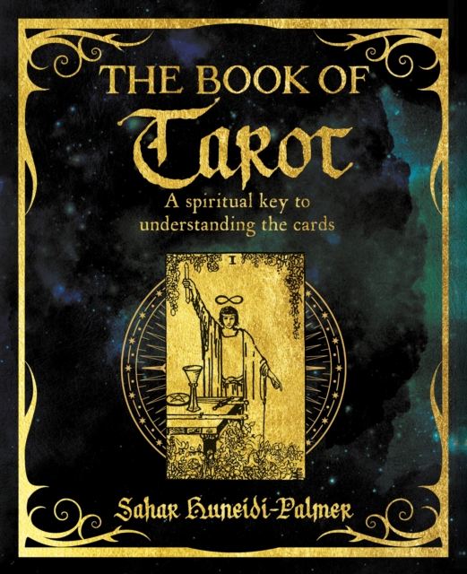 The Book of Tarot : A Spiritual Key to Understanding the Cards, Paperback / softback Book