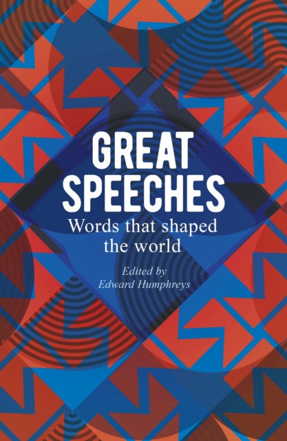 Great Speeches : Words that Shaped the World, Paperback / softback Book