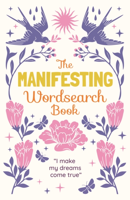 The Manifesting Wordsearch Book : Over 150 puzzles, Paperback / softback Book