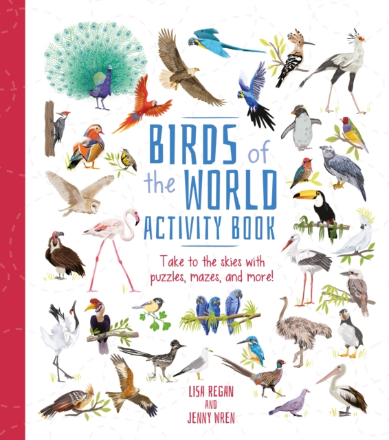 Birds of the World Activity Book : Take to the Skies with Puzzles, Mazes, and More!, Paperback / softback Book