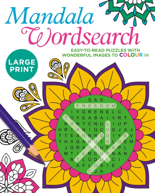 Large Print Mandala Wordsearch : Easy-to-Read Puzzles with Wonderful Images to Colour In, Paperback / softback Book