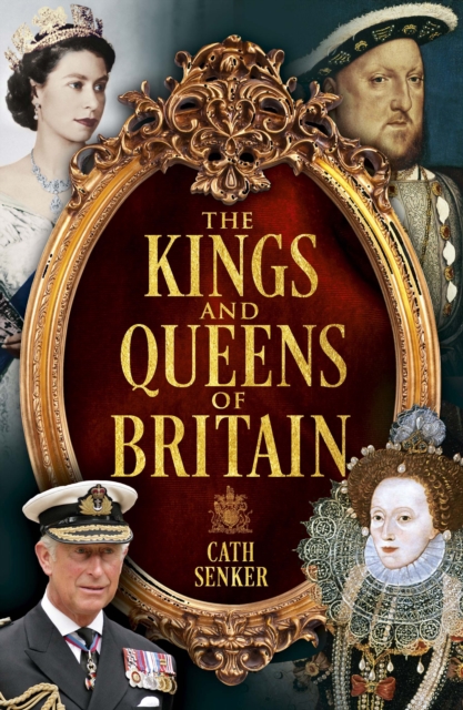 The Kings and Queens of Britain, Paperback / softback Book