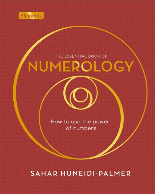 The Essential Book of Numerology : How to use the power of numbers, Hardback Book