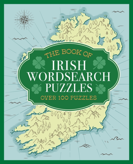 The Book of Irish Wordsearch Puzzles : Over 100 Puzzles, Paperback / softback Book