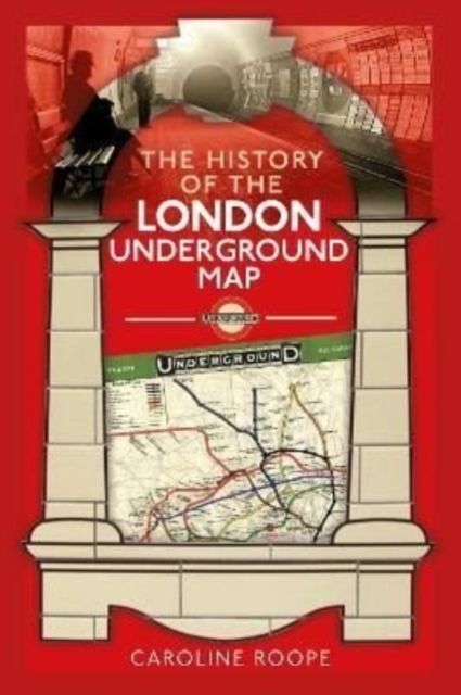 The History of the London Underground Map, Hardback Book