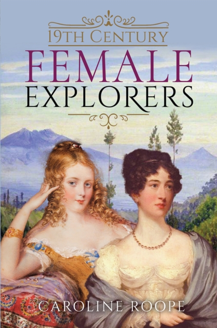 19th Century Female Explorers, EPUB eBook