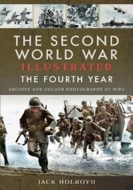 The Second World War Illustrated : The Fourth Year, Paperback / softback Book